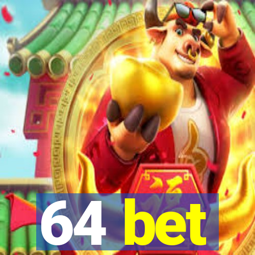 64 bet